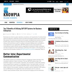Top 3 Benefits of Utilizing SAP ERP Systems for Business Enterprises Knowpia