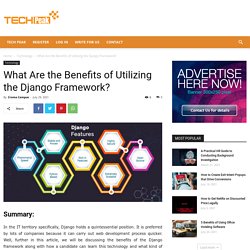 What Are the Benefits of Utilizing the Django Framework?
