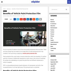 Benefits of Vehicle Paint Protection Film