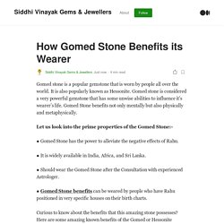 How Gomed Stone Benefits its Wearer