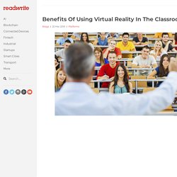 Benefits Of Using Virtual Reality In The Classroom