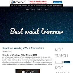 Benefits of Wearing a Waist Trimmer 2019