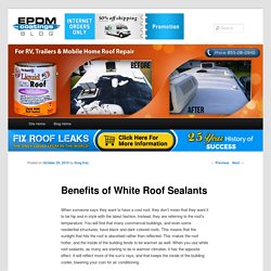 Benefits of White Roof Sealants