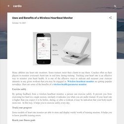 Uses and Benefits of a Wireless Heartbeat Monitor