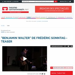 "Benjamin Walter" de Frédéric Sonntag - Teaser