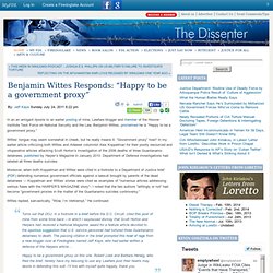 Benjamin Wittes Responds: “Happy to be a government proxy”