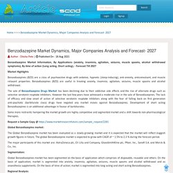 Benzodiazepine Market Dynamics, Major Companies Analysis and Forecast- 2027