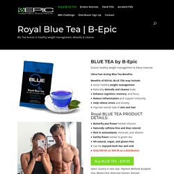Royal Blue Tea is a Caffeine-Free, Natural Detox Tea