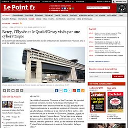 Bercy, l'Élysée et le Quai d'Orsay visés par une cyberattaque