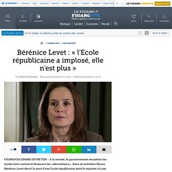 Bérénice Levet : « l'Ecole républicaine a implosé, elle n'est plus »