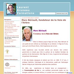 Marc Bériault, fondateur de la Voie de l&#039;Arbre - Laurent Bruneau Formations