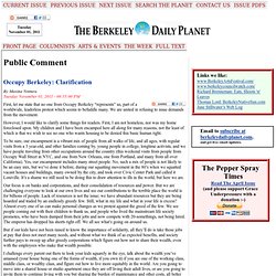 Occupy Berkeley: Clarification. Category: Comments from The Berkeley Daily Planet