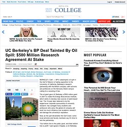 UC Berkeley's BP Deal Tainted By Oil Spill: $500 Million Research Agreement At Stake