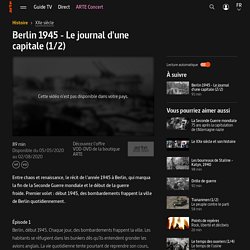 Berlin 1945 - Le journal d'une capitale (1/2)