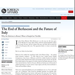 The End of Berlusconi and the Future of Italy