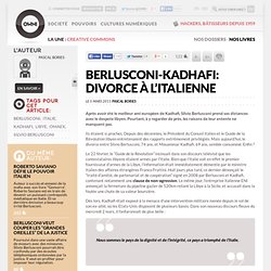 Berlusconi-Kadhafi: Divorce à l’italienne » Article » OWNI, Digital Journalism