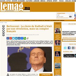 Berlusconi : La chute de Kadhafi n’était pas une révolution, mais un complot français
