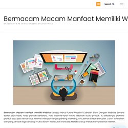 Bermacam Macam Manfaat Memiliki Website