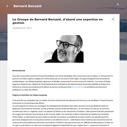 Le Groupe de Bernard Bensaid, d’abord une expertise en gestion