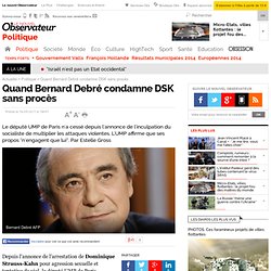 Quand Bernard Debré condamne DSK sans procès - Politique
