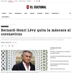 Bernard-Henri Lévy quita la máscara al coronavirus