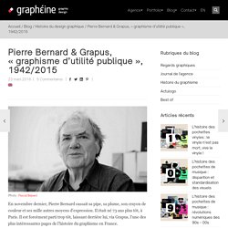 Pierre Bernard & Grapus, graphisme d'utilité publique, 1942/2015