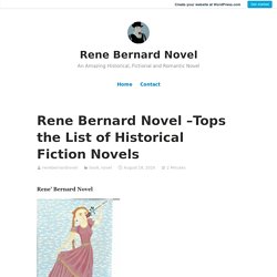 Rene Bernard Novel –Tops the List of Historical Fiction Novels – Rene Bernard Novel