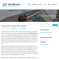 “Seeing” inside the walls! - John Bernard Home Inspection Services