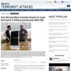 San Bernardino County tweets it reset terrorist’s iCloud password with FBI