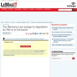 Tim Berners-Lee fustige la régulation du Net à la française