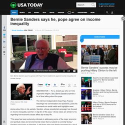 Bernie Sanders says he, pope agree on income inequality