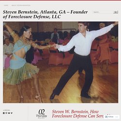 Steven W. Bernstein, How Foreclosure Defense Can Serve You