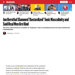 Jon Bernthal Slammed Toxic Masculinity and Said Real Men Are Kind
