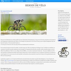 Besoin de vélo - Les zones de travail - Blog de voyage - Galibier