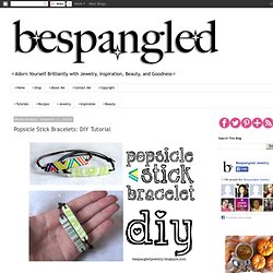 Popsicle Stick Bracelets: DIY Tutorial