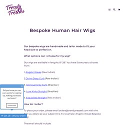 Bespoke Human Hair Wigs – Trendy Tresses