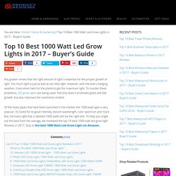 Top 10 Best 1000 Watt Led Grow Lights in 2017