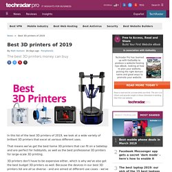 Best 3D printers of 2019