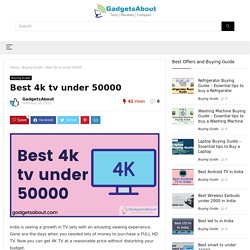 Best 4k tv under 50000 - March 2021