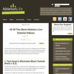 10 Of The Best Ableton Live Tutorial Videos