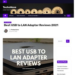 Best USB to LAN Adapters, Type-C to Ethernet Reviews 2020