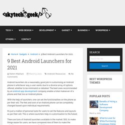 9 Best Android Launchers for 2021