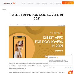 12 Best Apps for Dog Lovers In 2021