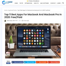 Top 11 Best Apps For Mac, Macbook And Macbook Pro In 2020: Free/Paid