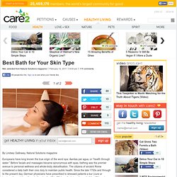 Best Bath for Your Skin Type (Page 2)