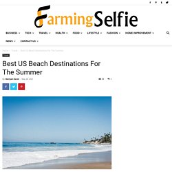 Best US Beach Destinations For The Summer