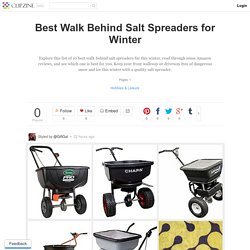 Best Walk Behind Salt Spreaders for Winter