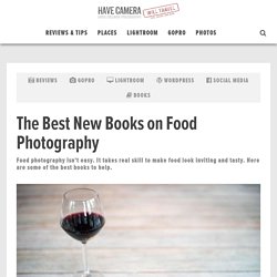 Best New Books on Food Photography / 2016