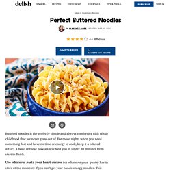 Best Buttered Noodles Recipe - How To Make Buttered Noodles