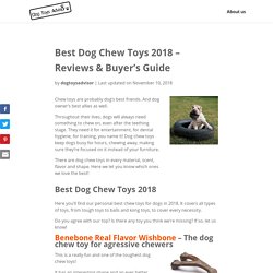 Best Dog Chew Toys 2018 (Reviews)